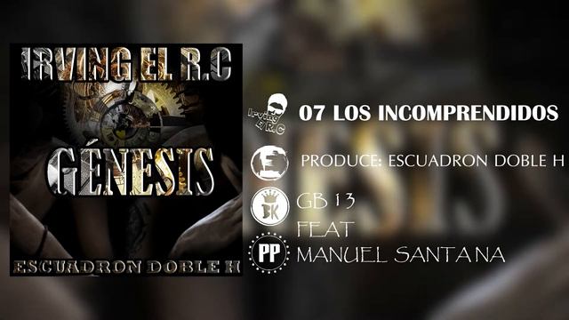 07 - Los Incomprendidos //Irving El R.C ft GB13, Manuel Santana// GÉNESIS - [CD -2021] смотреть онлайн
