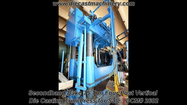 Dake 75 Ton Four Post Vertical Die Casting Trim Press for Sale. DCM# 2602 смотреть онлайн