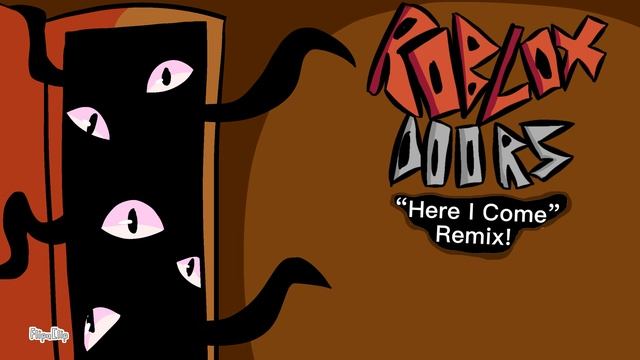 Roblox Doors - Here I Come Remix! смотреть онлайн