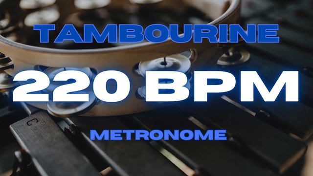 220 BPM - Tambourine Metronome смотреть онлайн