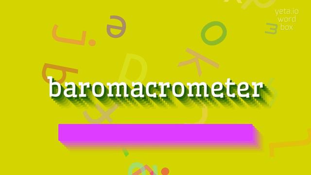 BAROMACROMETER - HOW TO PRONOUNCE BAROMACROMETER? #baromacrometer смотреть онлайн