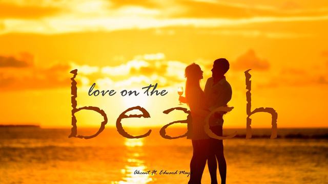 Akcent ft. Edward Maya - Love On The Beach [Fruit Music] смотреть онлайн