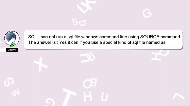 SQL : can not run a sql file windows command line using SOURCE command смотреть онлайн