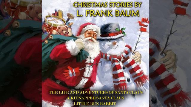 The Life and Adventures of Santa Claus - Christmas Stories by L. Frank Baum смотреть онлайн