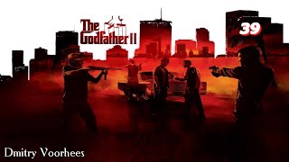 Project _Ностальгия_ Прохождение The Godfather II # 39 {2009} смотреть онлайн