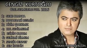 CENGİZ KURTOĞLU ÖZEL SECMELER 2 FULL 2016