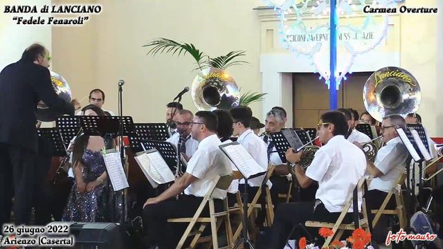 Carmen OVERTURE Banda di Lanciano "Fedele Fenaroli" & M° Quadrini Arienzo (Caserta) 26 giugno 2022 смотреть онлайн