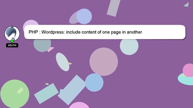PHP : Wordpress: Include Content Of One Page In Another