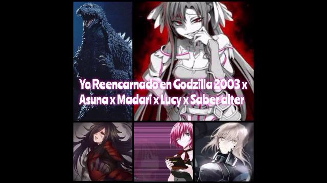 yo reencarnado en Godzilla 2003 x Asuna x Madari X Luci x saber Yanderes prólogo смотреть онлайн