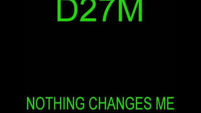 d27m - nothing changes me (new mix) смотреть онлайн