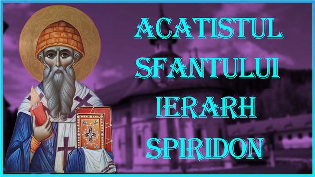 Acatistul Sfantului Ierarh Spiridon Episcopul Trimitundei смотреть онлайн