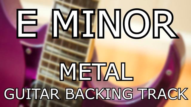 E Minor Metal Guitar Backing Track смотреть онлайн
