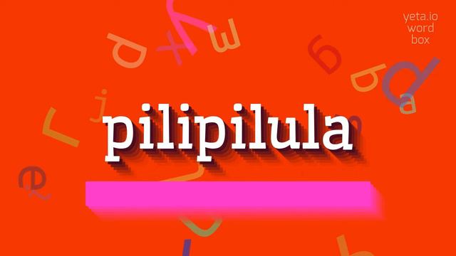 HOW TO PRONOUNCE PILIPILULA? #pilipilula смотреть онлайн