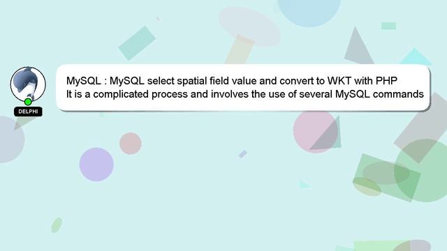 MySQL : MySQL select spatial field value and convert to WKT with PHP смотреть онлайн