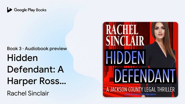 Hidden Defendant: A Harper Ross Legal Thriller by Rachel Sinclair · Audiobook preview смотреть онлайн