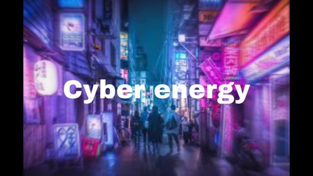 Cyber Energy (audio Music)