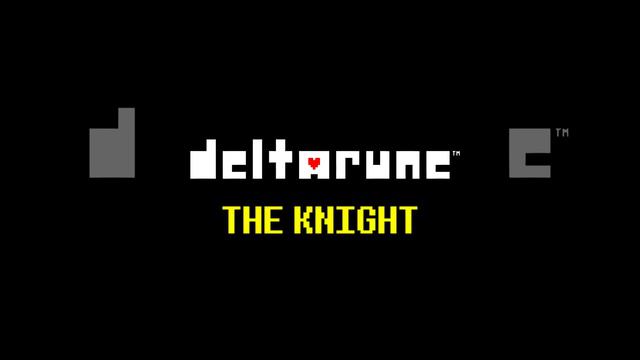 THE ROARING KNIGHT OF THE DELTARUNE