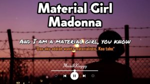 Material Girl - Madonna (Lyrics & Terjemahan)