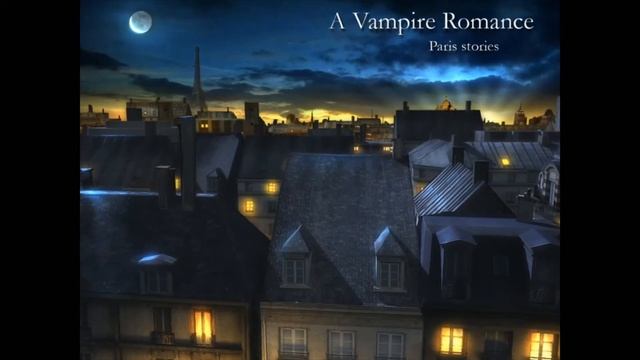 Playing A Vampire Romance: Paris Stories (Final) смотреть онлайн