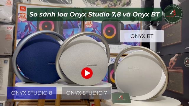 So sánh loa Harman Kardon Onyx BT vs Onyx Studio 7 vs Onyx Studio 8 смотреть онлайн