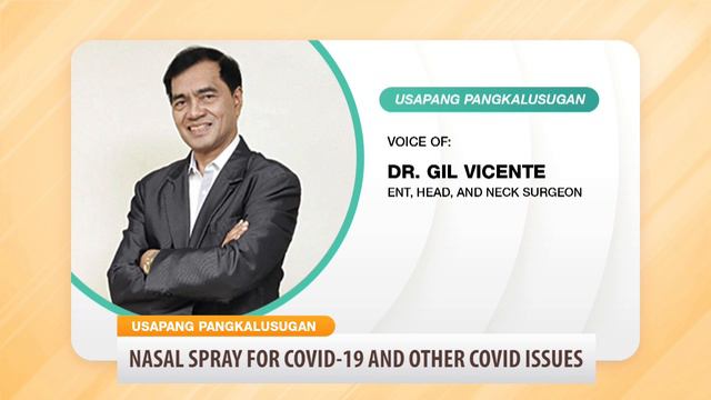 Nasal Spray for Covid 19 and Other Covid Issues (Part 2) | Usapang Pangkalusugan смотреть онлайн
