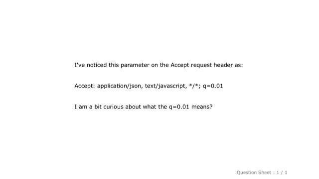 jQuery : What is the q=0.01 $.getJSON adds to the request header? смотреть онлайн