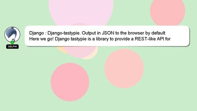 Django : Django-tastypie. Output in JSON to the browser by default смотреть онлайн