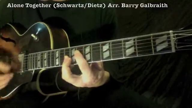 Alone Together (Schwartz/Dietz) Arr. Barry Galbraith смотреть онлайн