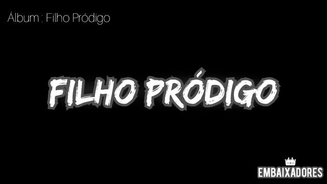 Embaixadores Hip Hop - Filho Pródigo (Testemunho) смотреть онлайн