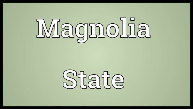 Magnolia State Meaning смотреть онлайн