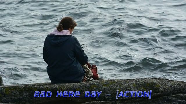Bad Here Day – Action, музыка без авторских прав, музыка для youtube, музыка. смотреть онлайн