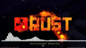 МУЗЫКА ДЛЯ ЭТОЙ ИГРЫ Music for playing RUST