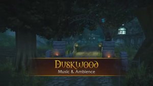 Duskwood - Music & Ambience - World of Warcraft