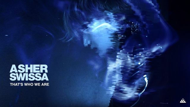 ASHER SWISSA -That's Who We Are смотреть онлайн