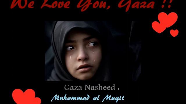 Gaza Nasheed -Muhammad Al Muqit