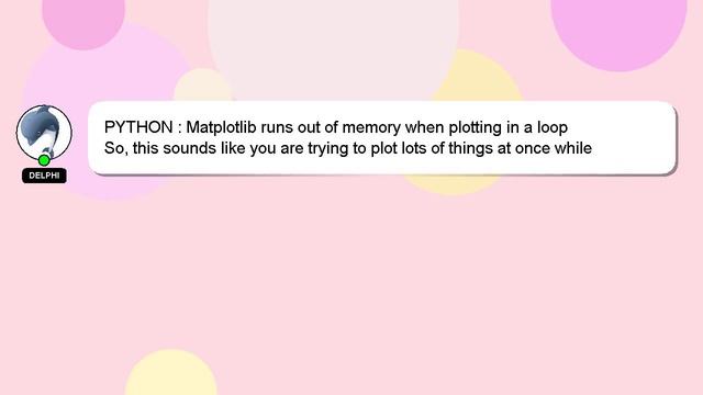 PYTHON : Matplotlib runs out of memory when plotting in a loop смотреть онлайн