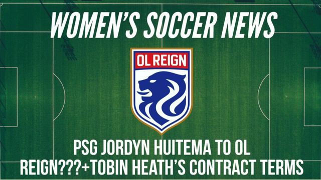 PSG Jordyn Huitema to OL Reign??? + Tobin Heath’s Contract Terms смотреть онлайн