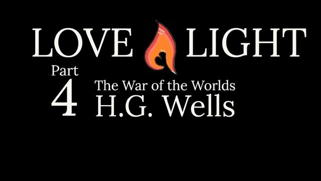 The War of the Worlds H.G. Wells Part 4 смотреть онлайн