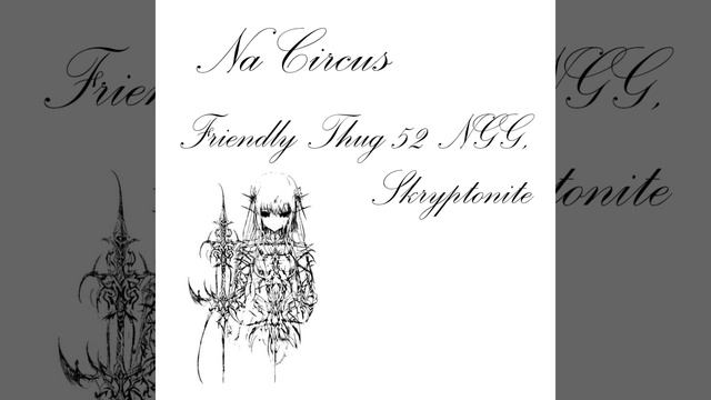 FRIENDLY THUG 52 NGG, Skryptonite - Na Circus (slowed + Reverb)