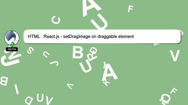 HTML : React.js - setDragImage on draggable element смотреть онлайн