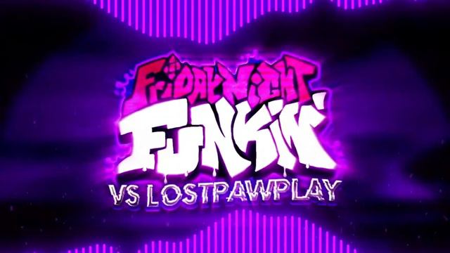 Friday Night Funkin' VS LostPawPlay Remake OST - Melodic Way