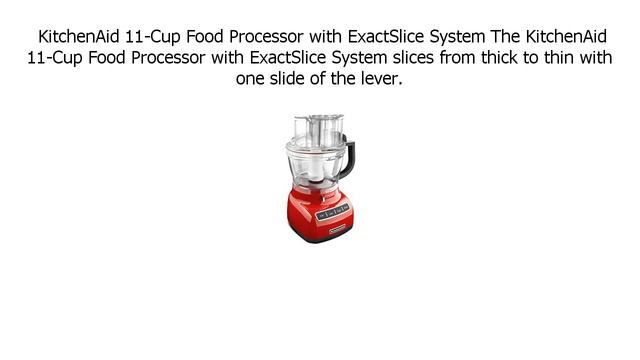 Special Discount on KitchenAid KFP1133CU 11 Cup Food Processor with ExactSlice System Contou смотреть онлайн