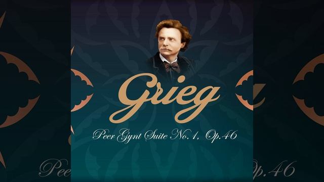 Peer Gynt Suite No. 1, Op. 46: I. Morning Mood. Allegretto pastorale смотреть онлайн