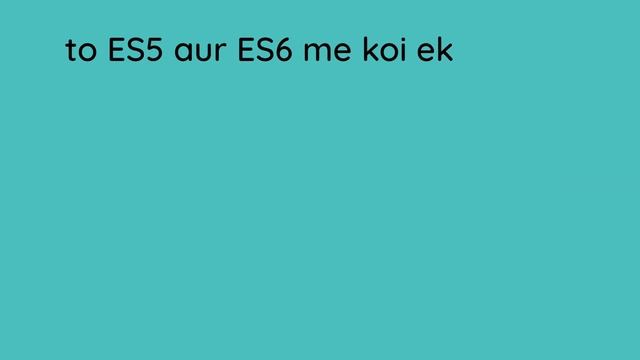 ES5 and ES6 in JavaScript | 2 Minute JS | JavaScript Tutorials in Hindi [Part 12] смотреть онлайн