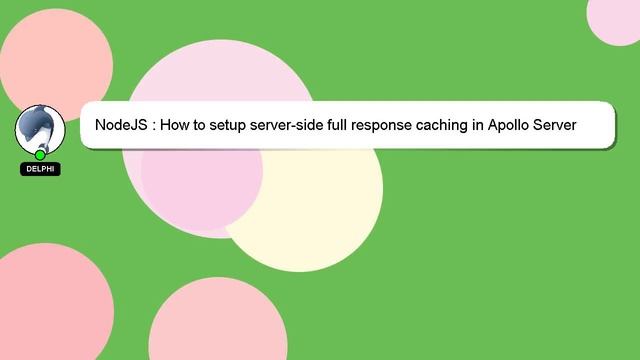 NodeJS : How to setup server-side full response caching in Apollo Server смотреть онлайн