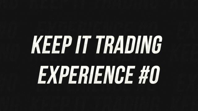 KeepItTrading Experience #0 смотреть онлайн