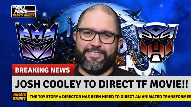 NEWS BURST!! JOSH COOLEY TO DIRECT ANIMATED TRANSFORMERS MOVIE!! смотреть онлайн