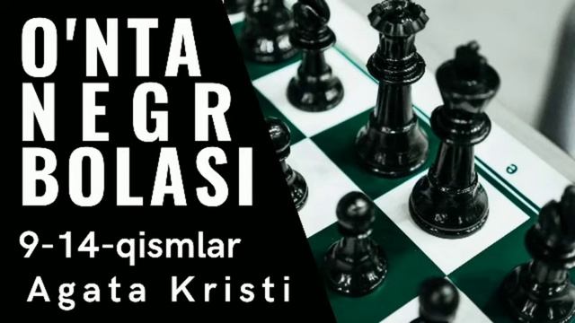 O'NTA NEGR BOLASI | Agata Kristi | 9-14-qismlar | #audiokitob
