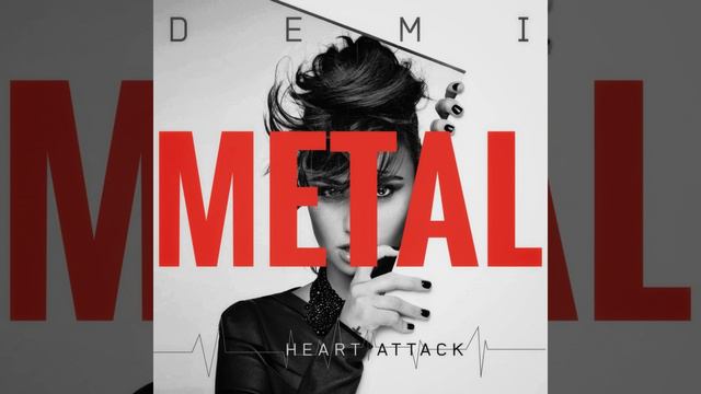 Demi lovato Heart attack - Metal cover смотреть онлайн