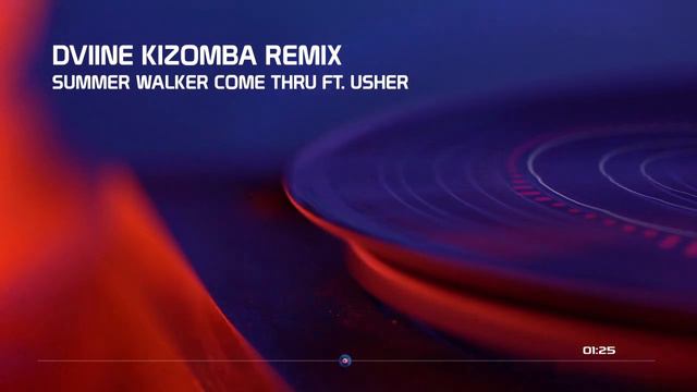 SUMMER WALKER - COME THRU FT. USHER X DJ DVIINE KIZOMBA REMIX смотреть онлайн